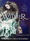 Wither (eBook): The Chemical Garden Trilogy, Book 1